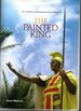 The Painted King: Art, Activism, and Authenticity in Hawai'I [Signed By Author]