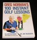 Greg Norman's 100 Instant Golf Lessons