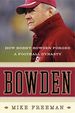 Bowden: How Bobby Bowden Forged a Football Dynasty