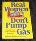Real Women Don't Pump Gas