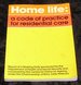 Home Life: a Code of Practice for Residential Care