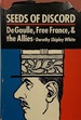 Seeds of Discord De Gaulle, Free France and the Allies