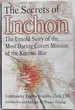 The Secrets of Inchon: the Untold Story of the Most Daring Covert Mission of the Korean War