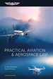 Practical Aviation & Aerospace Law