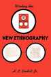 Writing the New Ethnography (Volume 7) (Ethnographic Alternatives, 7)