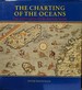 The Charting of the Oceans: Ten Centuries of Maritime Maps