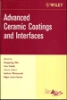 Advanced Ceramic Coatings and Interfaces (Ceramic Engineering and Science Proceedings)