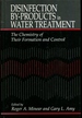 Disinfection By-Products in Water Treatmentthe Chemistry of Their Formation and Control