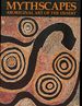 Mythscapes: Aboriginal Art of the Desert (From the National Gallery of Victoria)