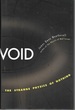 Void: the Strange Physics of Nothing (Foundational Questions in Science)