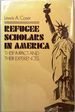 Refugee Scholars in America: Their Impact and Their Experiences