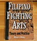 Filipino Fighting Arts: Theory and Practice