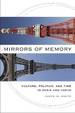 Mirrors of Memory: Culture, Politics and Tima in Paris and Tokyo