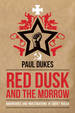Red Dusk and the Morrow: Adventures and Investigation in Soviet Russia