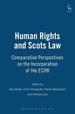 Human Rights and Scots Law: Comparative Perspectives on the Incorporation of the Echr