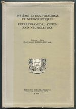 Systeme Extra-Pyramidal Et Neuroleptiques. Extrapyramidal System and Neuroleptics