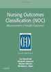 Nursing Outcomes Classification (Noc): Measurement of Health Outcomes