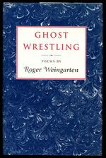 Ghost Wrestling [Inscribed and Signed By Weingarten! ]