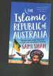 The Islamic Republic of Australia: Muslims Down Under, From Halal to Hijabs and Everything in Between