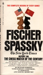 Fischer Spassky: Report on the Chess Match of the Century