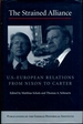 The Strained Alliance: Us-European Relations From Nixon to Carter (Publications of the German Historical Institute)