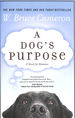 A Dog's Purpose: a Novel for Humans: 1