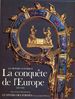 La Conquete De L'Europe 1260-1380 [Le Monde Gothique/L'Univers Des Formes]