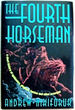 The Fourth Horseman: a Short History of Epidemics, Plagues, Famine and Other Scourges