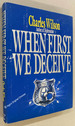 When First We Deceive