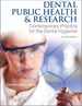 Dental Public Health & Research: Contemporary Practice for the Dental Hygienist