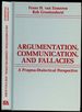 Argumentation, Communication, and Fallacies: a Pragma-Dialectical Perspective