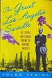 The Great Los Angeles Swindle Oil, Stocks, and Scandal During the Roaring Twenties