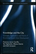 Knowledge and the City: Concepts, Applications and Trends of Knowledge-Based Urban Development (Routledge Studies in Human Geography)