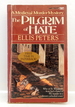 The Pilgrim of Hate (Chronicle of Brother Cadfael)