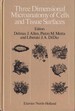 Three Dimensional Microanatomy of Cells and Tissue Surfaces: Proceedings of the Symposium on Three Dimensional Microanatomy Held in Mexico City, Mexico, August 17-23, 1980