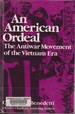 An American Ordeal: the Antiwar Movement of the Vietnam War