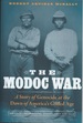 The Modoc War: a Story of Genocide at the Dawn of America's Gilded Age
