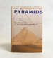 The Pyramids: the Mystery, Culture, and Science of Egypt's Great Monuments