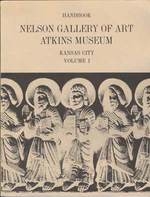 Handbook of the Collections in the William Rockhill Nelson Gallery of Art and Mary Atkins Museum of Fine Arts