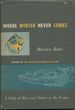 Where Winter Never Comes: a Study of Man and Nature in the Tropics