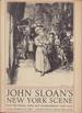 John Sloan's New York Scene From the Diaries, Notes and Correspondence 1906-1913