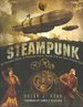 Steampunk: an Illustrated History of Fantastical Fiction, Fanciful Film and Other Victorian Visions
