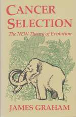 Cancer Selection the New Theory of Evolution