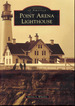 Point Arena Lighthouse (Images of America)