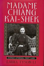 Madame Chiang Kai-Shek: China's Eternal First Lady