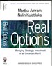 Real Options: Managing Strategic Investment in an Uncertain World