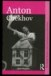 Anton Chekhov [Routledge Modern and Contemporary Dramatists Series]