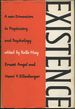 Existence: a New Dimension in Psychiatry and Psychology