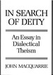 In Search of Diety: an Essay in Dialectical Theism