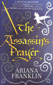 The Assassin's Prayer: Mistress of the Art of Death, Adelia Aguilar Series 4